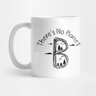 There's No Planet B Mug